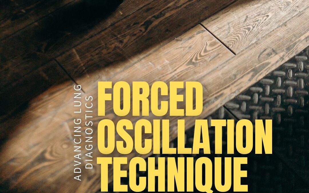 How Forced Oscillation Technique (FOT) is Used in Advancing Lung Diagnostics Tests.